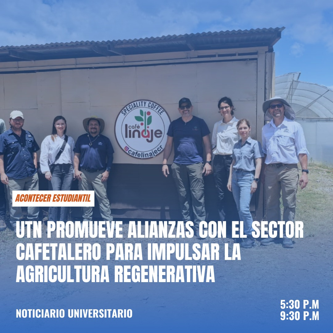 UTN promueve alianzas con el sector cafetalero para impulsar la agricultura regenerativa