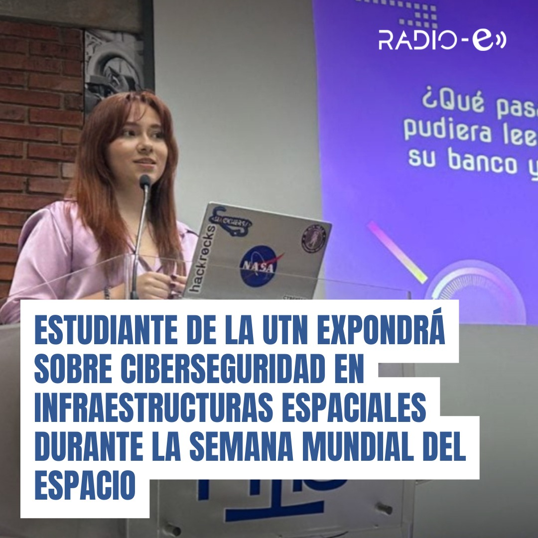 Estudiante de la UTN expondrá sobre ciberseguridad en infraestructuras espaciales durante la Semana Mundial del Espacio
